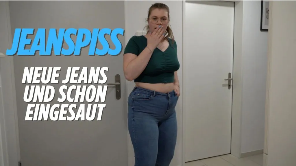 Wie peinlich! Neue Jeans schon eingesaut! Mega Jeanspiss!