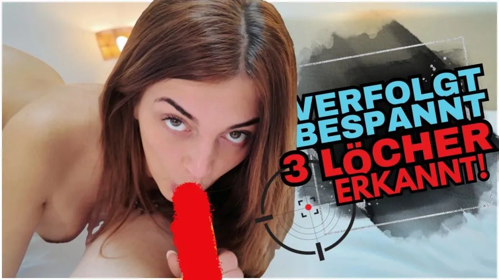 VERFOLGT, BESPANNT, 3 LÖCHER ERKANNT!