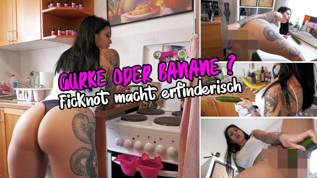Gurke oder Banane ? Ficknot macht erfinderisch