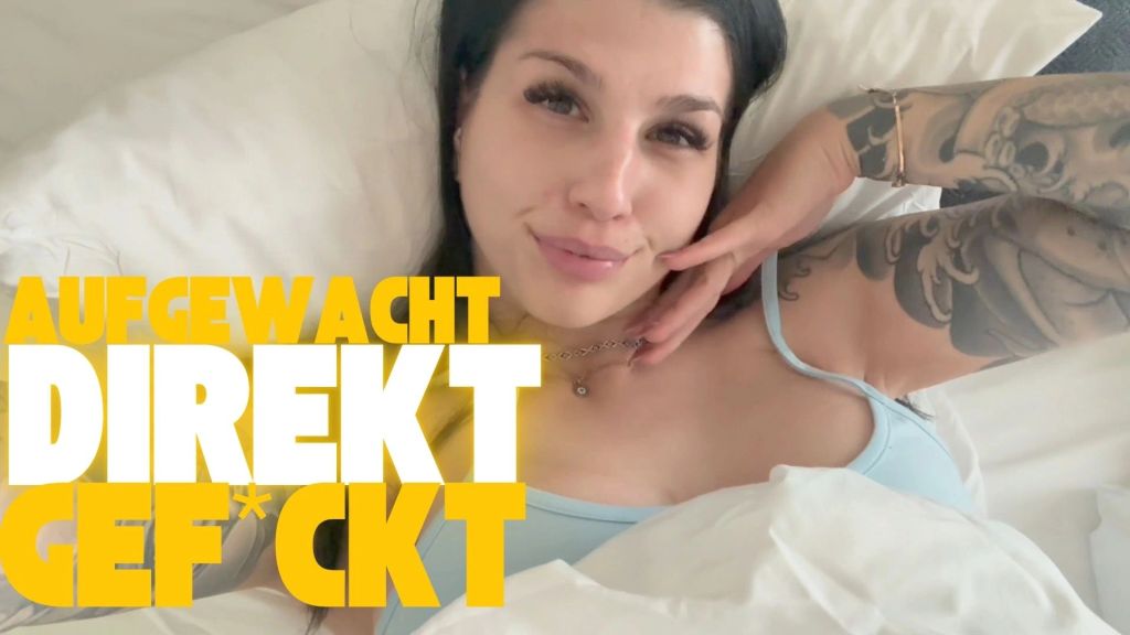 Aufgewacht und direkt Fickbereit!