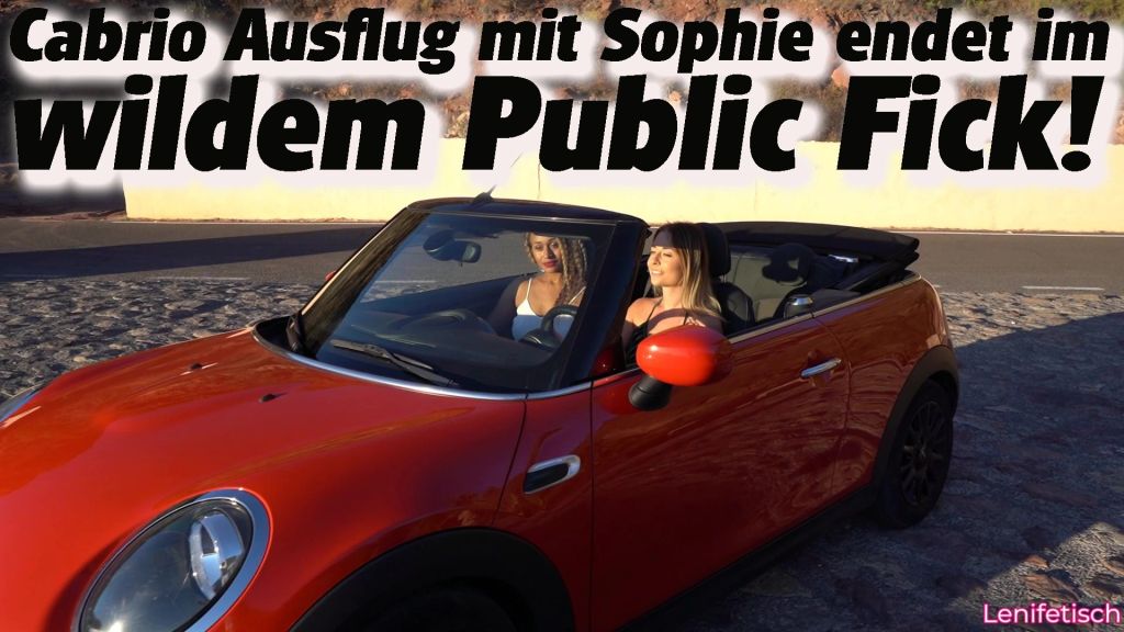 Cabrio Ausflug mit Sophie endet im wildem Public Fick!