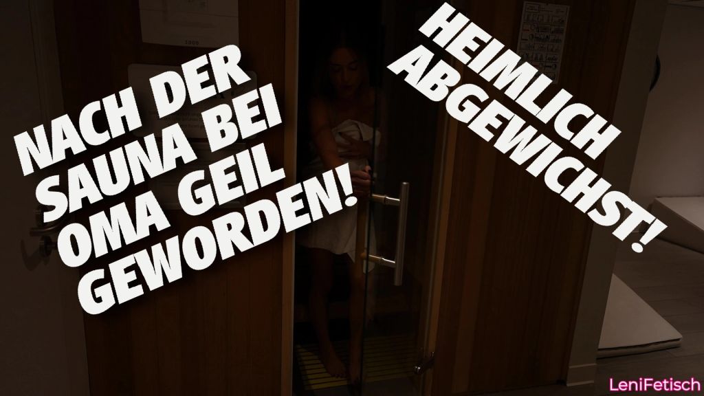 NACH DER SAUNA BEI OMA GEIL GEWORDEN! HEIMLICH ABGEWICHST!