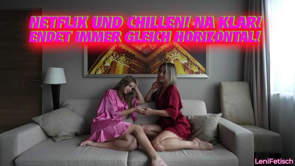 NETFLIX UND CHILLEN! NA KLAR! ENDET IMMER GLEICH HORIZONTAL!