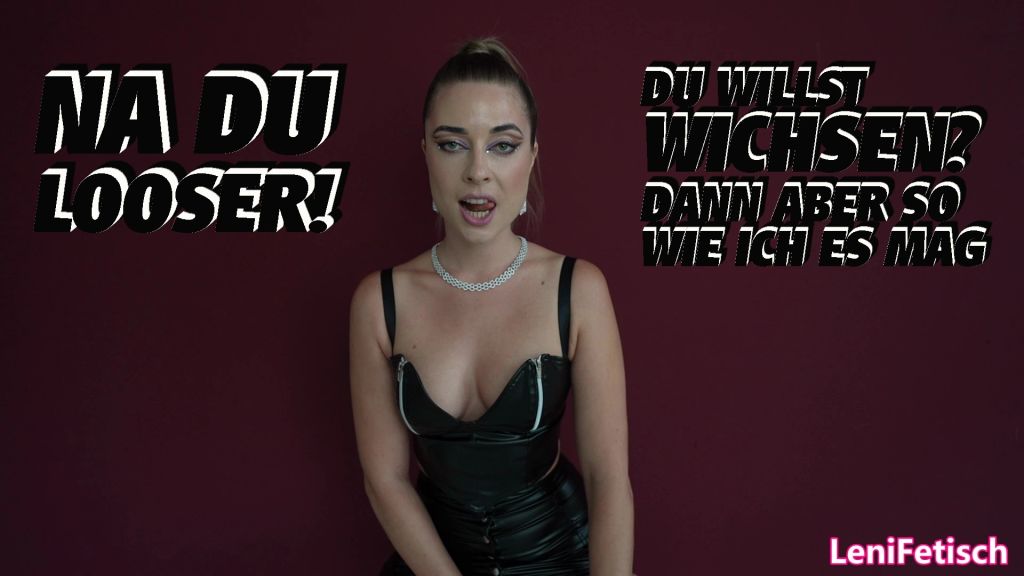 NA DU LOOSER! DU WILLST WICHSEN? DANN ABER SO WIE ICH ES MAG