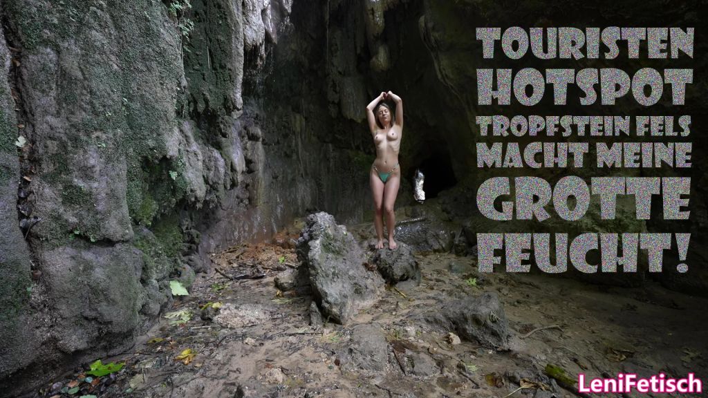 TOURISTEN HOTSPOT TROPFSTEIN FELS MACHT MEINE GROTTE FEUCHT!