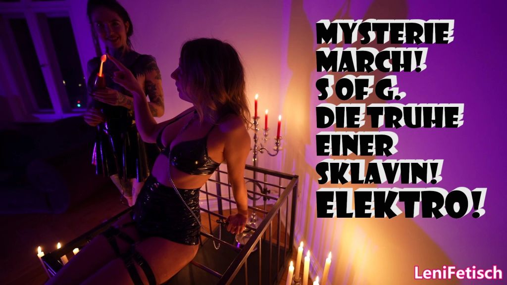 MYSTERY MARCH! S OF G. DIE TRUHE EINER SKLAVIN! ELEKTRO!