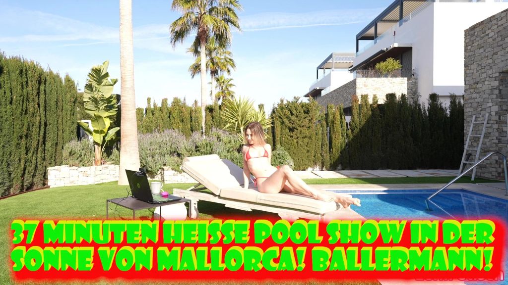 37MIN HEISSE POOL SHOW IN DER SONNE VON MALLORCA! BALLERMANN