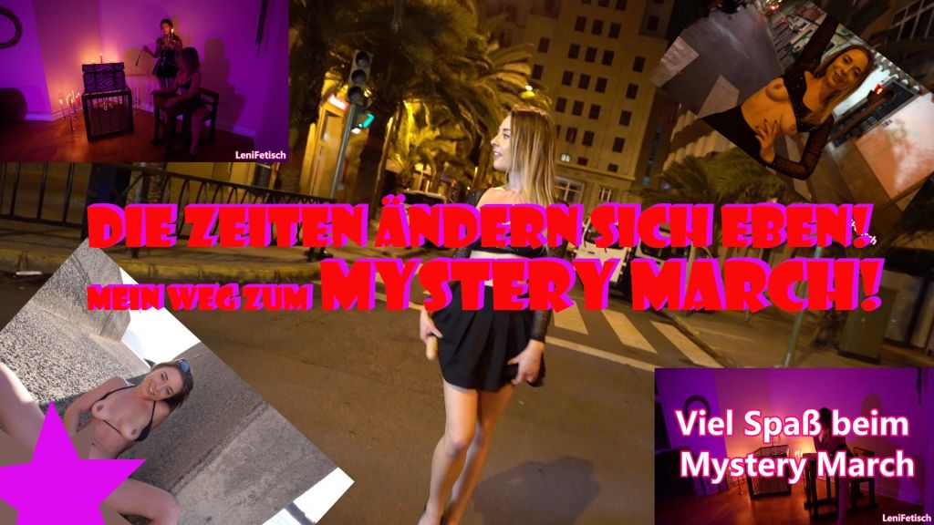 DIE ZEITEN ÄNDERN SICH EBEN! MEIN WEG ZUM MYSTERY MARCH!