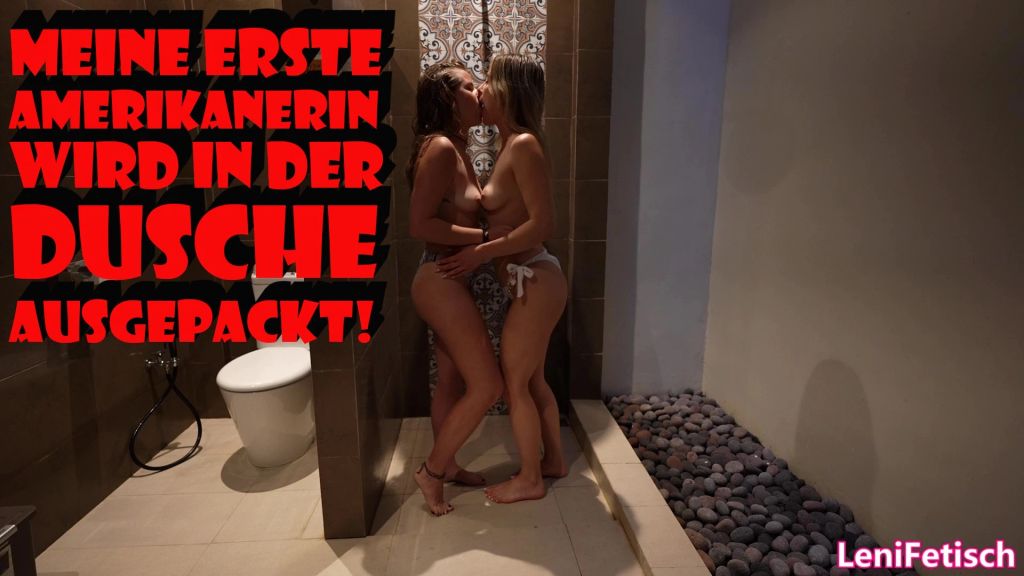 MEINE ERSTE AMERIKANERIN WIRD IN DER DUSCHE AUSGEPACKT!