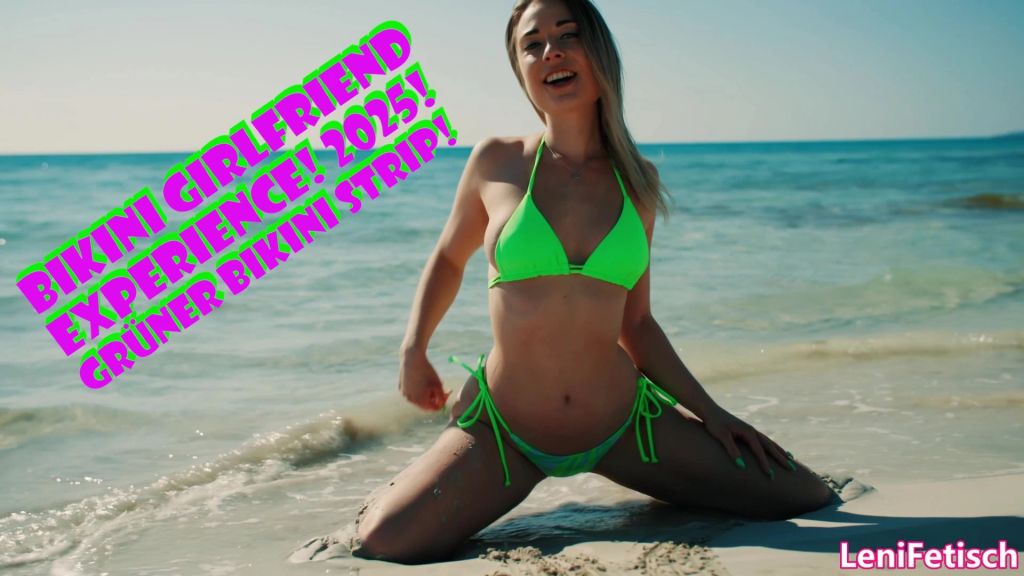 BIKINI GIRLFRIEND EXPERIENCE! 2025! GRÜNER BIKINI STRIP!