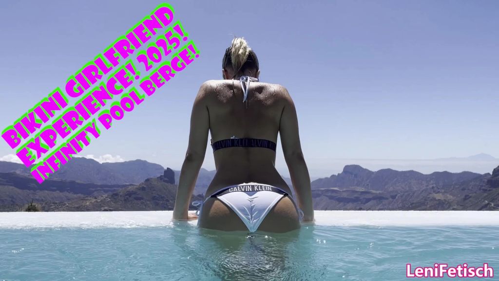 BIKINI GIRLFRIEND EXPERIENCE! 2025! INFINITY POOL BERGE!