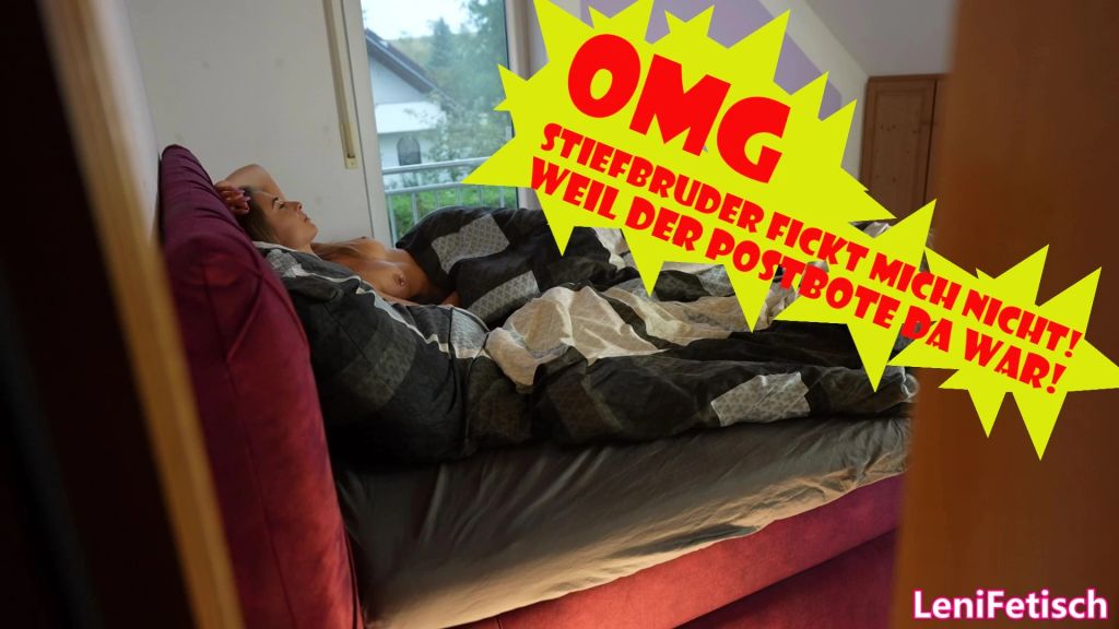 OMG STIEFBRUDER FICKT MICH NICHT! WEIL DER POSTBOTE DA WAR!