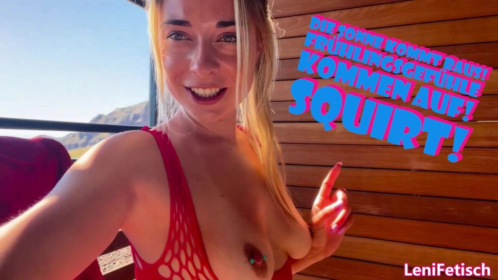 DIE SONNE KOMMT RAUS! FRÜHLINGSGEFÜHLE KOMMEN AUF! SQUIRT!