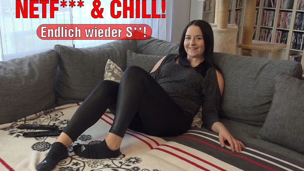 Netfick and Chill! Endlich wieder Sex!