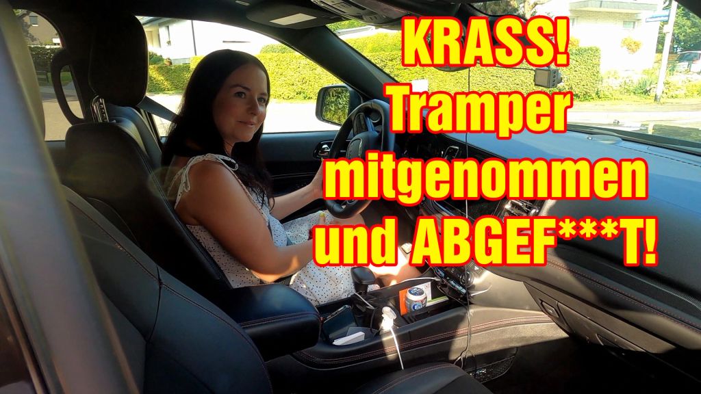 KRASS! Tramper mitgenommen und abgefickt!
