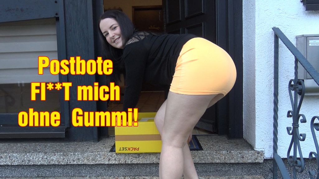 Postbote fickt mich ohne Gummi!