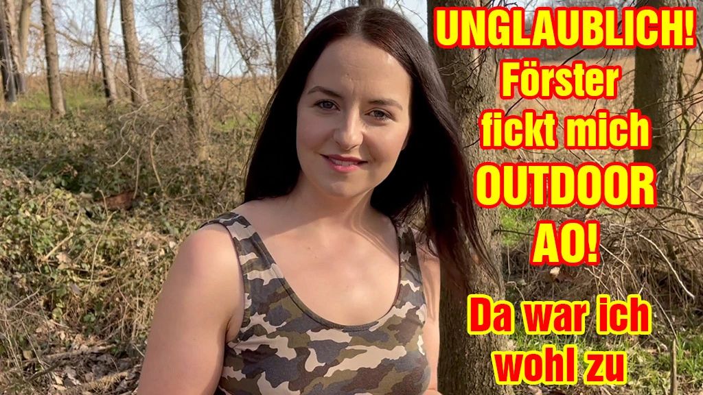 sexy foto nr. 10 von UNGLAUBLICH! Förster fickt mich Outdoor AO!