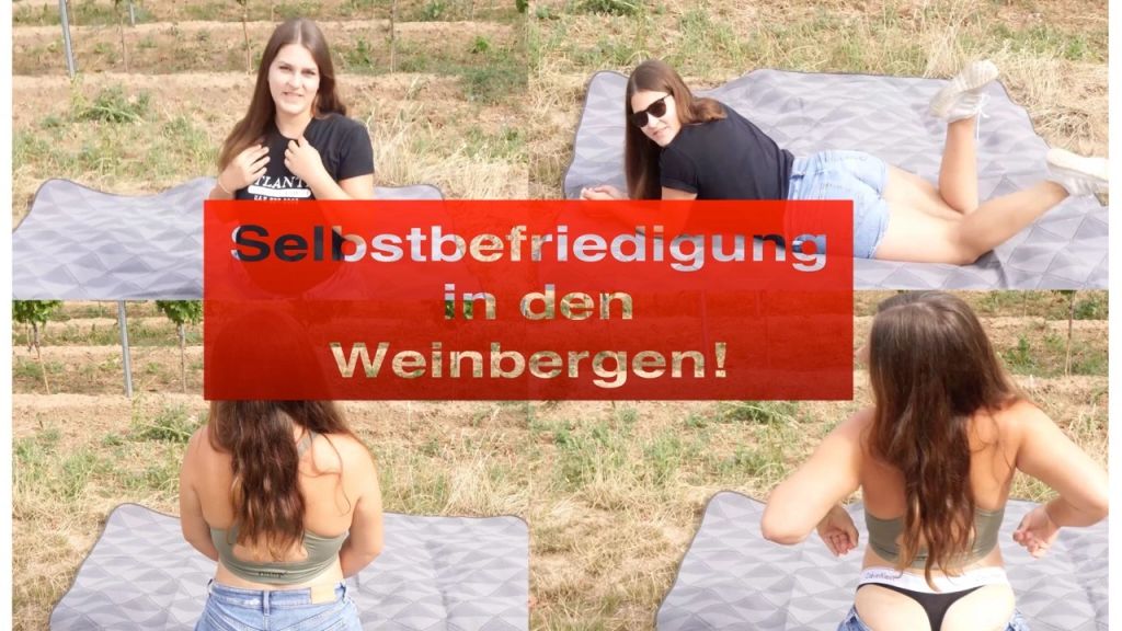 Selbstbefriedigung in den Weinbergen!