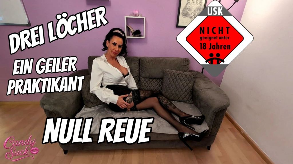 Drei Löcher, Ein geiler Praktikant, Null Reue