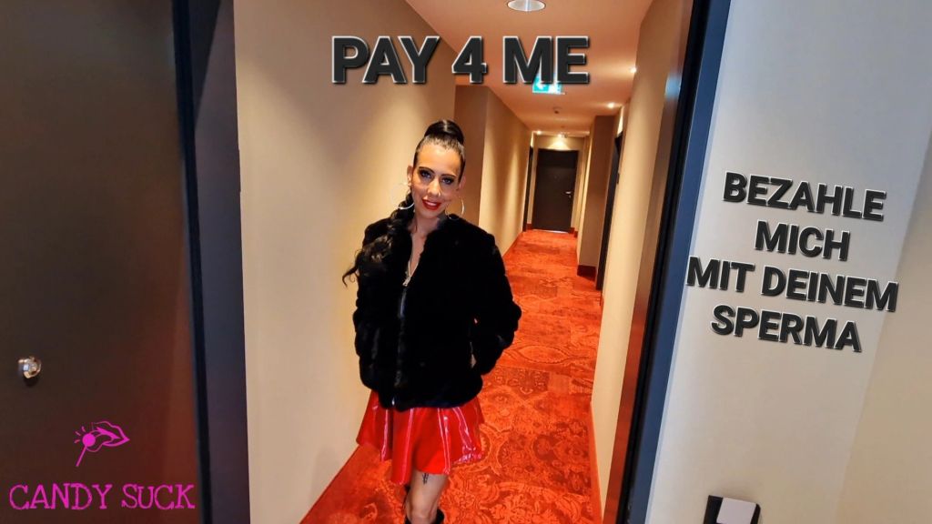 PAY 4 ME (BEZAHLE MICH MIT DEINEM SPERMA)