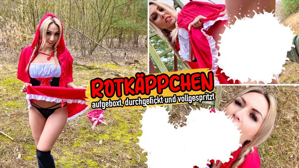 Rotkäppchen - aufgeboxt, durchgefickt und vollgespritzt