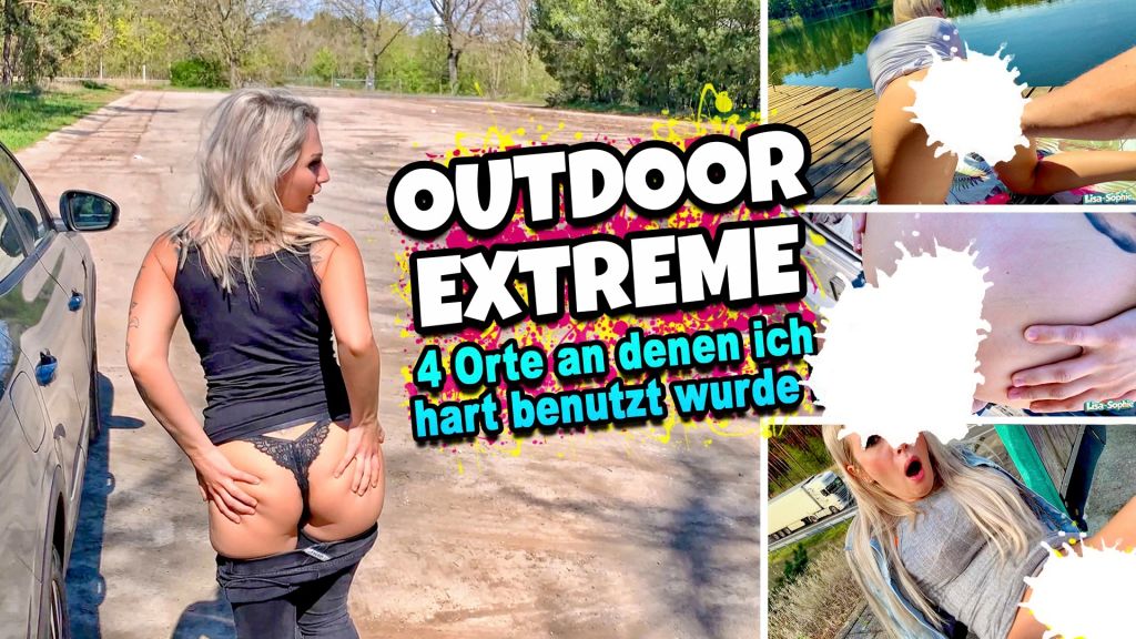 OUTDOOR EXTREME - 4 Orte an denen ich hart benutzt wurde !