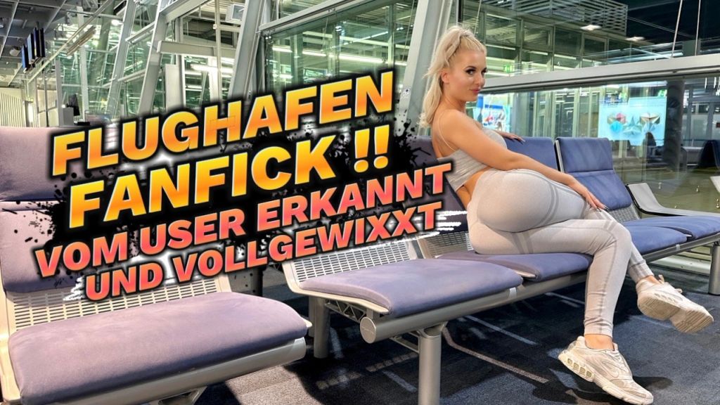 sexy foto nr. 10 von FLUGHAFEN FANFICK !! VOM USER ERKANNT UND VOLLGEWIXXT!!