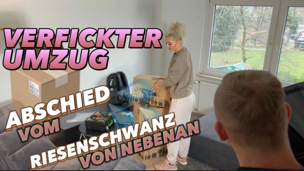 VERFICKTER UMZUG !! ABSCHIED VOM RIESENSCHWANZ VON NEBENAN