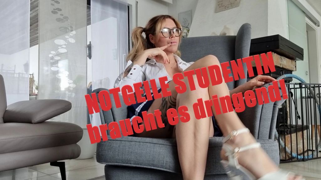 NOTGEILE STUDENTIN braucht es JETZT!
