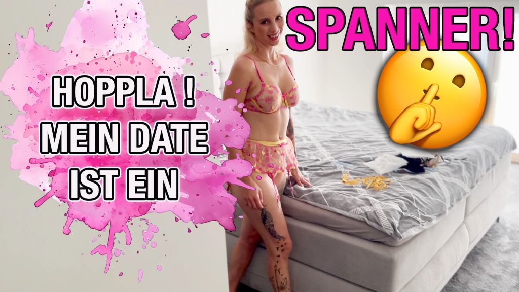 HOPPLA MEIN DATE IST EIN SPANNER !