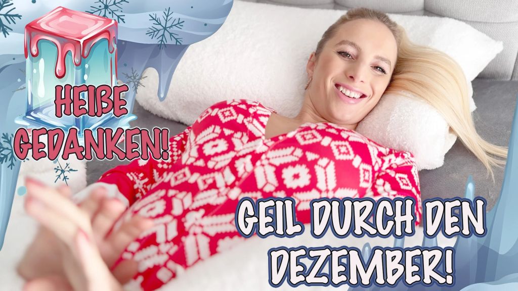 HEIßE GEDANKEN - GEIL DURCH DEN DEZEMBER!