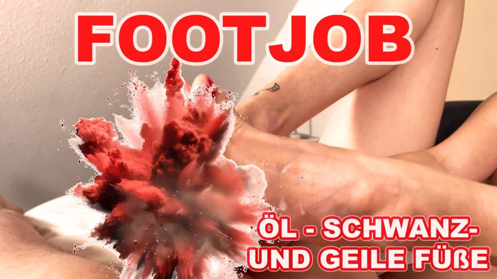 FOOTJOB ÖL - SCHWANZ UND GEILE FÜßE !