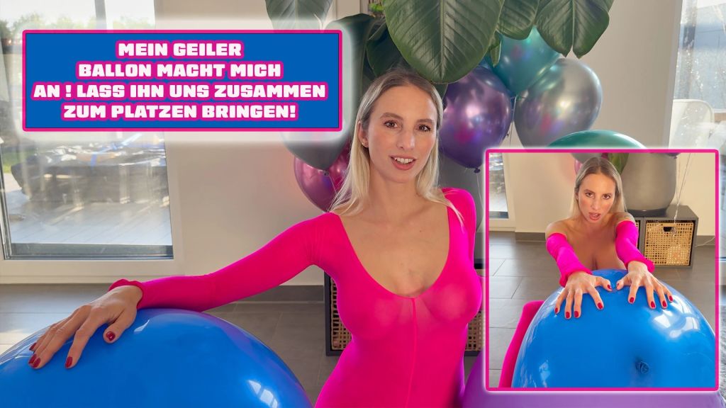 MEINE GEILEN BALLONS UND ICH - LASS UNS ZUSAMMEN PLATZEN !