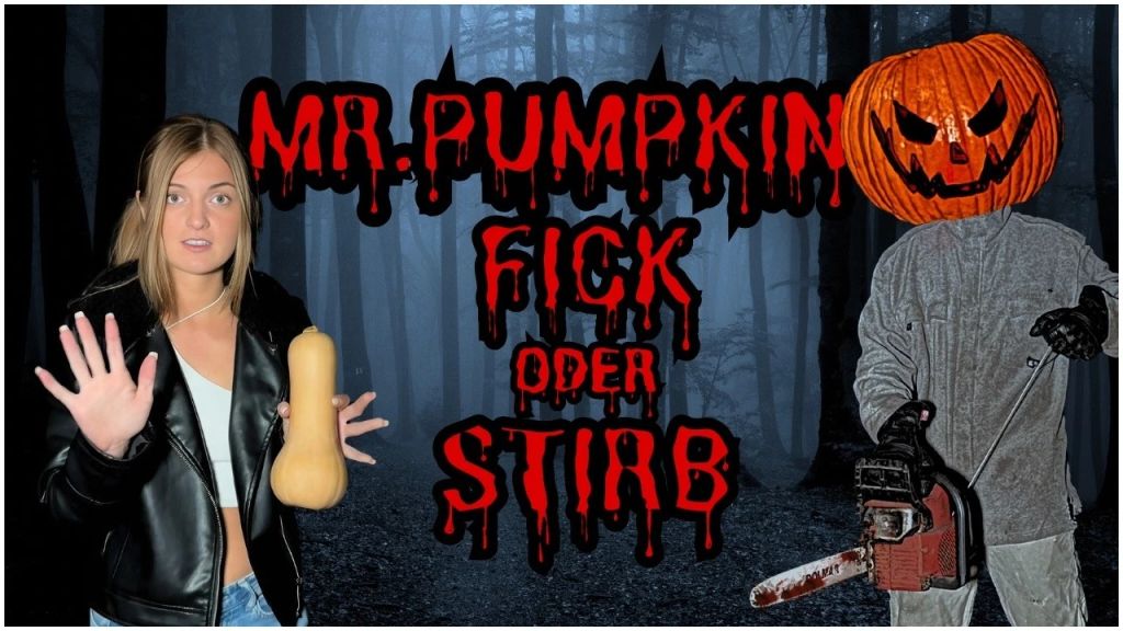 MR. PUMPKIN!! FICK ODER STIRB!