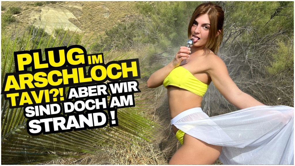 PLUG IM ARSCHLOCH TAVI? ABER WIR SIND DOCH AM STRAND!!