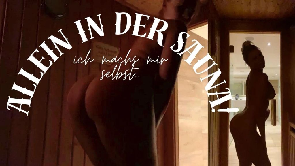 Allein in der Sauna!!! Ich machs mir selbst!!