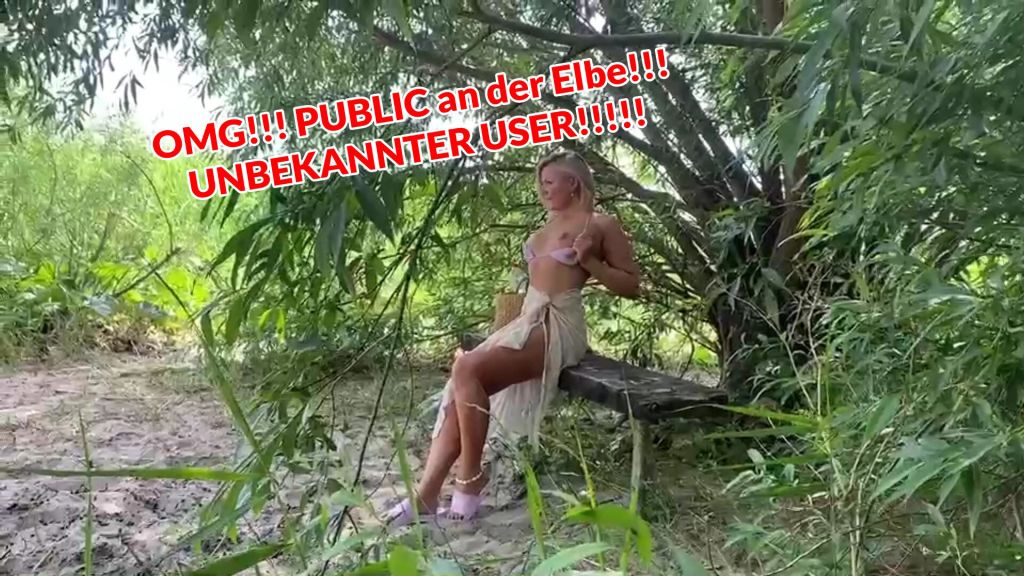 OMG!!! PUBLIC an der ELBE! Unbekannter USER!?!?!