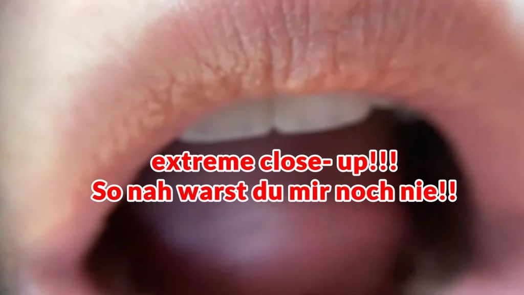 extreme close-up!! So nah warst du mir noch nie!!!