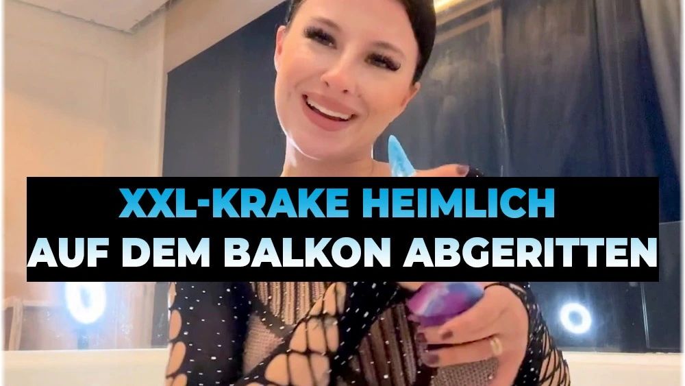Auf den Präsentierteller ! XXL-Krake heimlich auf dem Balkon