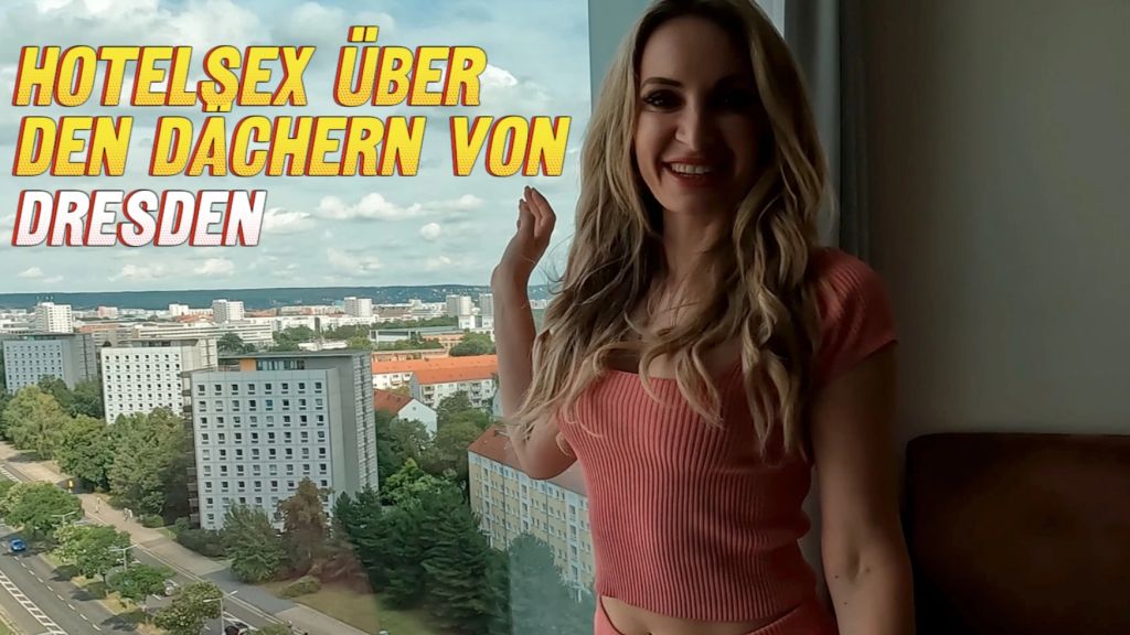 Hotelsex über den Dächern von Dresden