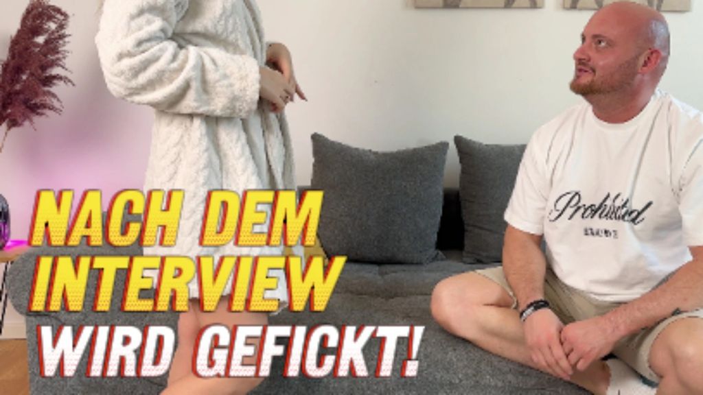 Nach dem Interview wird gefickt!