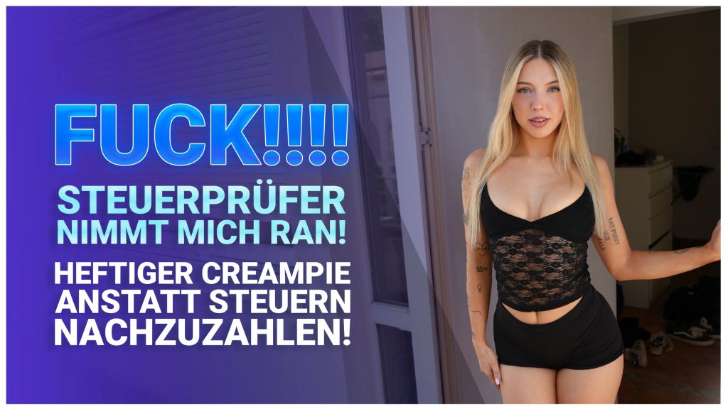 STEUERPRÜFER FICKT MICH HART! Sex statt Steuern!