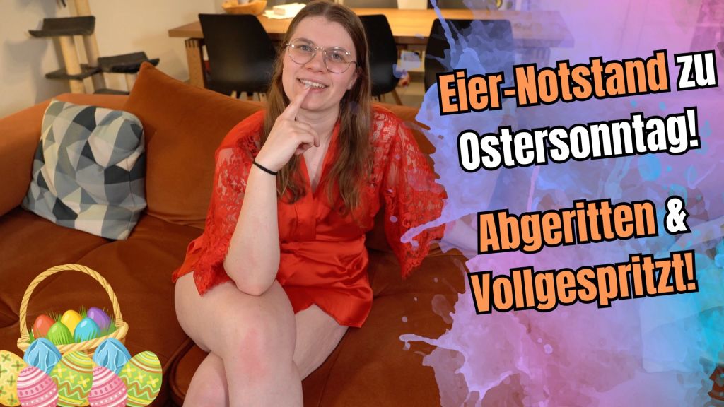 sexy foto nr. 2 von Eier-Notstand zu Ostersonntag! Abgeritten und Vollgespritzt!