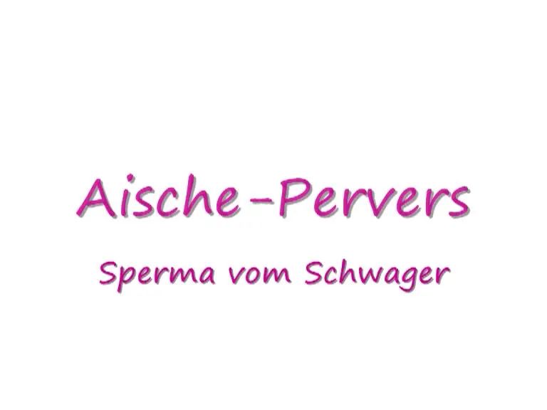SPERMA vom SCHWAGER