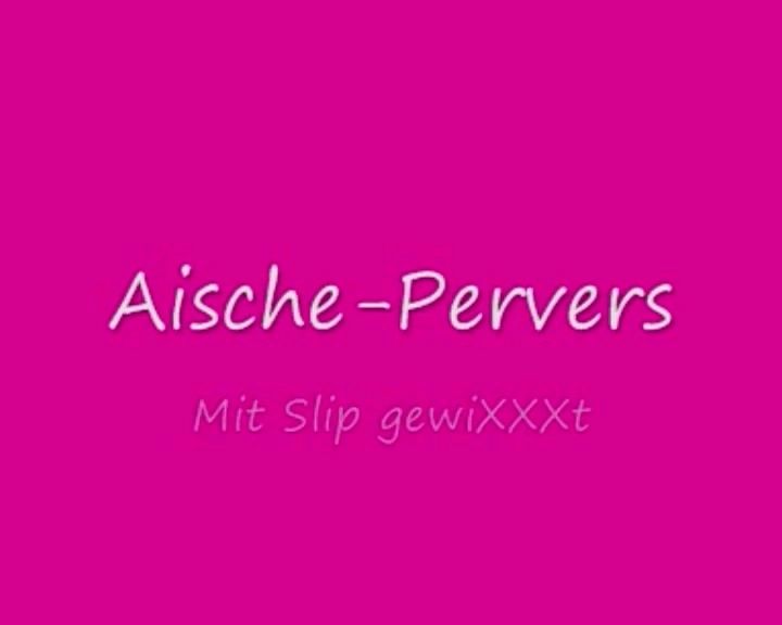 Mit Slip gewixxxt