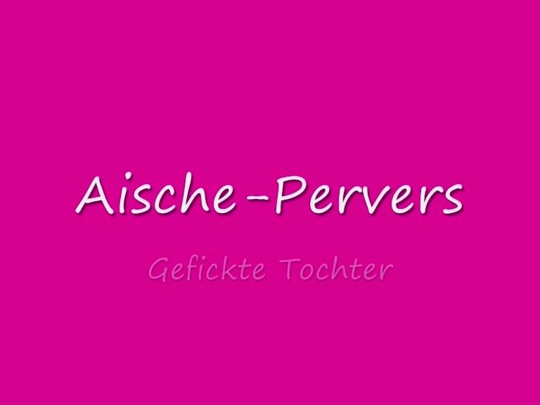 Gefickte Tochter