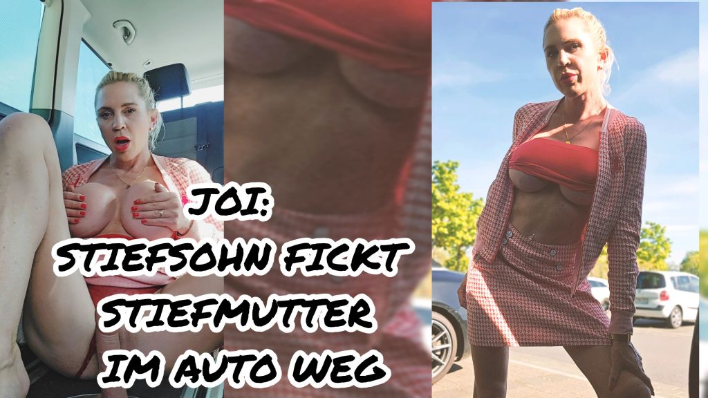 sexy foto nr. 10 von JOI: STIEFSOHN FICKT STIEFMUTTER IM AUTO WEG