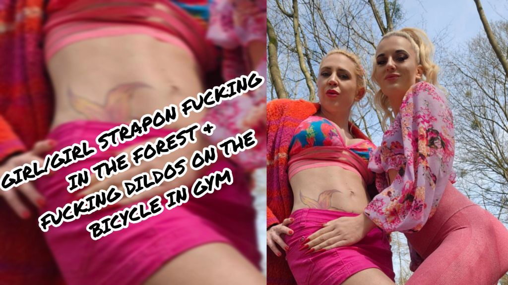 GIRL/GIRL STRAPON FUCKING IN THE FOREST & FUCKING IN GYM