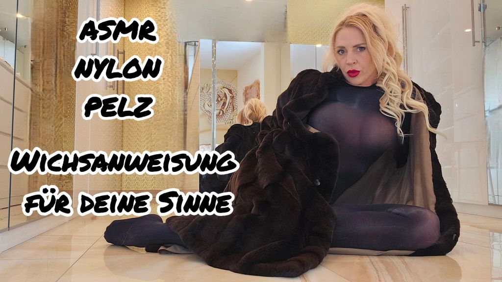 ASMR NYLON PELZ  Wichsanweisung für die Sinne