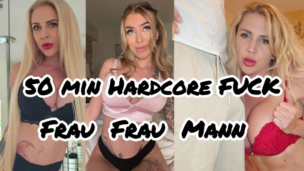 GEILER DREIER: 50 min Hardcore FUCK